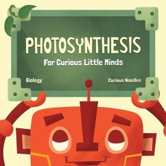 Photosynthesis: For Curious Little Minds - Noodles, Curious