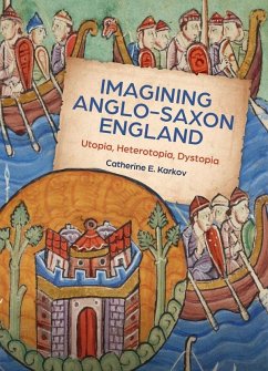 Imagining Anglo-Saxon England - Karkov, Catherine E