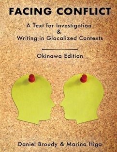 Facing Conflict: A Text for Investigation and Writing in Glocalized Contexts - Higa, Marina; Broudy, Daniel