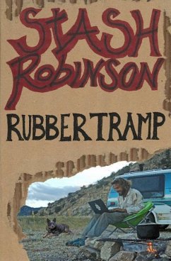 Stash Robinson: Rubber Tramp - Ruud, R. J.