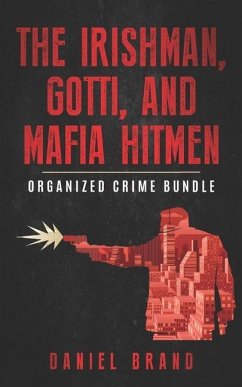 The Irishman, Gotti, and Mafia Hitmen - Brand, Daniel