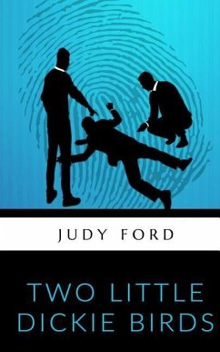 Two Little Dickie Birds: A Bernie Fazakerley Mystery - Ford, Judy