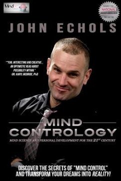 Mind Contrology: Mind Science and Personal Development for the 21st Century - Echols, John