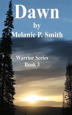 Dawn: Book 3 - Smith, Melanie P.