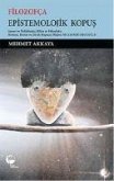 Filozofca Epistemolojik Kopus Filozofca Epistemolojik Kopus