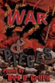 War & Pieces: Poems by Dirk D. Griffin