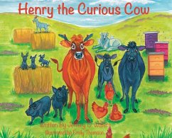 Henry the Curious Cow - Waters, Jeffery O.