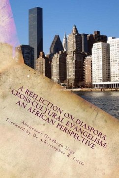 A Reflection on Diaspora Cross-Cultural Evangelism: An African Perspective - Urga, Abeneazer Gezahegn