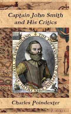 Captain John Smith and His Critics - Poindexter, Charles