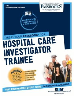 Hospital Care Investigator Trainee (C-327): Passbooks Study Guide Volume 327 - National Learning Corporation