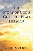 The Story of God's Glorious Plan for Man