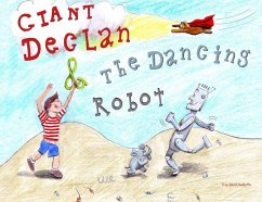 Giant Declan & the Dancing Robot - Ouellette, Troy David
