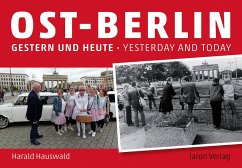 Ost-Berlin gestern und heute / East Berlin Yesterday and Today - Eik, Jan