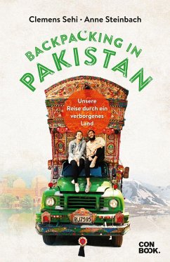 Backpacking in Pakistan - Sehi, Clemens;Steinbach, Anne