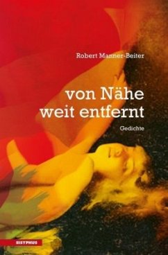 von Nähe weit entfernt - Manner-Beiter, Robert