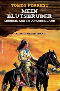 MEIN BLUTSBRUDER - MÖRDERJAGD IM APACHENLAND - Forrest, Tomos