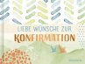 Liebe Wünsche zur Konfirmation - Bild 1