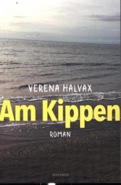 Am Kippen - Halvax, Verena