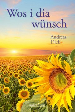 Wos i dia wünsch - Dick, Andreas