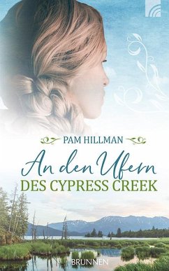 An den Ufern des Cypress Creek - Hillman, Pam