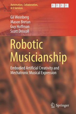 Robotic Musicianship - Weinberg, Gil;Bretan, Mason;Hoffman, Guy