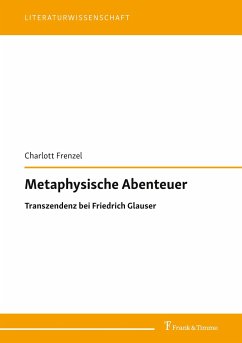 Metaphysische Abenteuer: Transzendenz bei Friedrich Glauser - Frenzel, Charlott