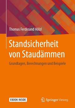 Standsicherheit von Staudämmen - Hölzl, Thomas Ferdinand