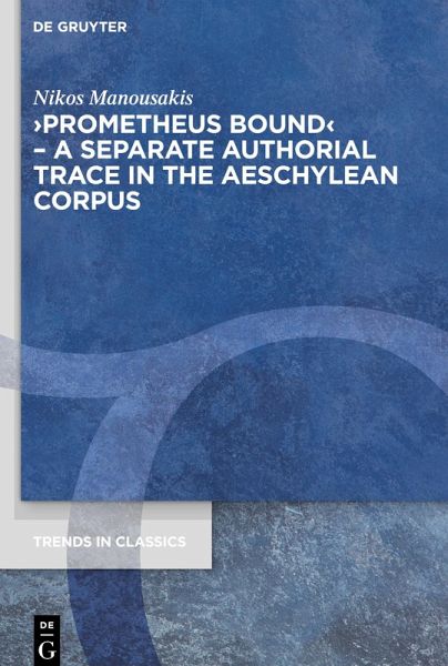 ¿Prometheus Bound¿ - A Separate Authorial Trace in the Aeschylean Corpus
