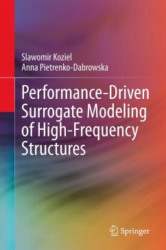 Performance-Driven Surrogate Modeling of High-Frequency Structures - Koziel, Slawomir;Pietrenko-Dabrowska, Anna