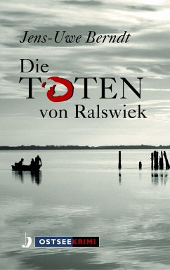 Die Toten von Ralswiek - Berndt, Jens-Uwe