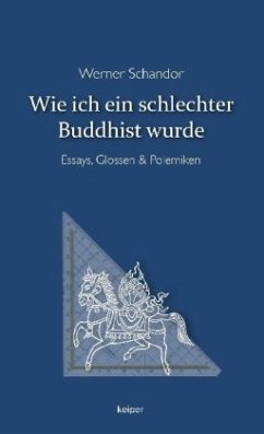 Wie ich ein schlechter Buddhist wurde - Schandor, Werner