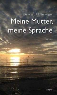 Meine Mutter - meine Sprache - Hüttenegger, Bernhard