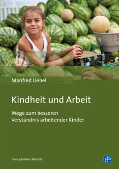 Kindheit und Arbeit - Liebel, Manfred