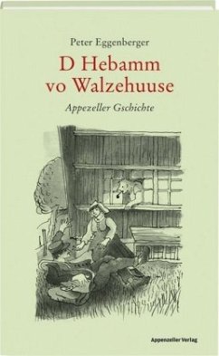 D Hebamm vo Walzehuuse - Eggenberger, Peter