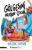 Gölgesini Arayan Cocuk