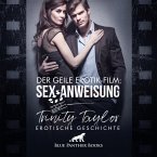 Der geile Erotik-Film: Sex-Anweisung / Erotik Audio Story / Erotisches Hörbuch (MP3-Download)