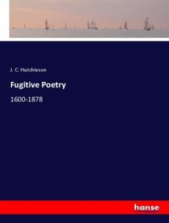 Fugitive Poetry - Hutchieson, J. C.