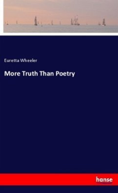 More Truth Than Poetry - Wheeler, Euretta More Truth Than Poetry - Wheeler, Euretta
