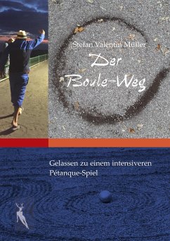 Der Boule-Weg - Müller, Stefan Valentin