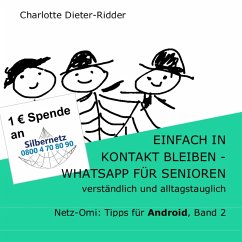 Einfach in Kontakt bleiben - WhatsApp für Senioren (Android) - Dieter-Ridder, Charlotte