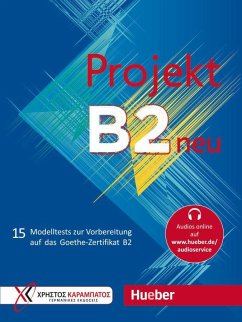 Projekt B2 neu - Übungsbuch - Glotz-Kastanis, Jo; Kaltsas, Petra; Tokmakidou, Stella; Vosswinkel, Annette