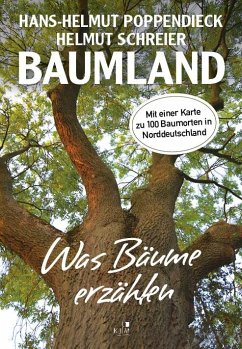 Baumland - Was Bäume erzählen. Auf Entdeckungsreise in Norddeutschland - Poppendieck, Hans-Helmut;Schreier, Helmut