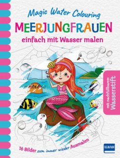 Magic Water Colouring - Meerjungfrauen - Copper, Jenny