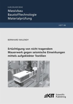 Ertüchtigung von nicht tragendem Mauerwerk gegen seismische Einwirkungen mittels aufgeklebter Textilien - Walendy, Bernhard