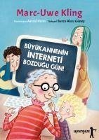 Büyükannenin Interneti Bozdugu Gün - Kling, Marc-Uwe