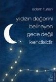 Yildizin Degerini Belirleyen Gece Degil Kendisidir