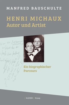Henri Michaux - Autor und Artist - Bauschulte, Manfred