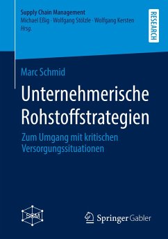 Unternehmerische Rohstoffstrategien - Schmid, Marc