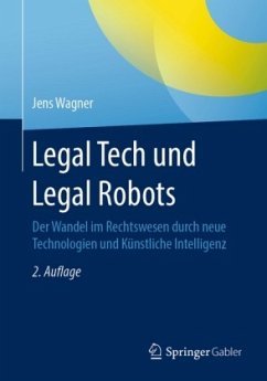 Legal Tech und Legal Robots - Wagner, Jens