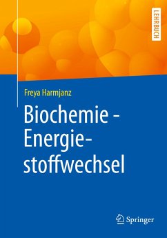 Biochemie - Energiestoffwechsel - Harmjanz, Freya